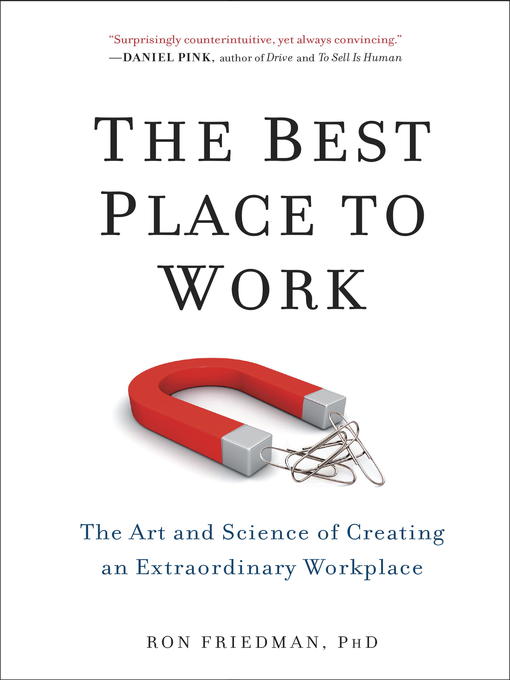 Title details for The Best Place to Work by Ron Friedman, PhD - Available